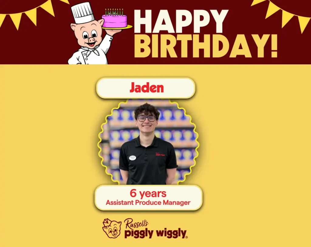 Birthday celebration banner featuring employee Jaden, Assistant Produce Manager, with 6 years of service at Piggly Wiggly